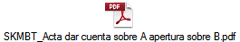 SKMBT_Acta dar cuenta sobre A apertura sobre B.pdf