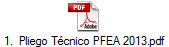 1.  Pliego Tcnico PFEA 2013.pdf