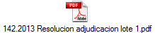 142.2013 Resolucion adjudicacion lote 1.pdf