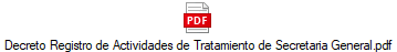 Decreto Registro de Actividades de Tratamiento de Secretaria General.pdf